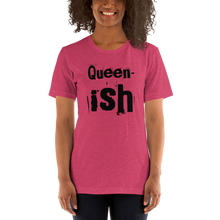 Load image into Gallery viewer, “Queen-ish” Short-Sleeve Unisex T-Shirt - Surcee Shops
