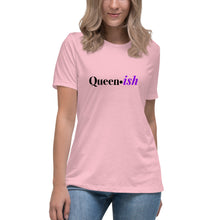 Load image into Gallery viewer, “Queen-ish” Women&#39;s Relaxed T-Shirt - Surcee Shops
