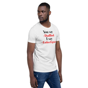 “You say, I say” Short-Sleeve Unisex T-Shirt - Surcee Shops