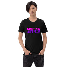 Load image into Gallery viewer, “Simping ain’t Easy” 3, Short-Sleeve Unisex T-Shirt - Surcee Shops
