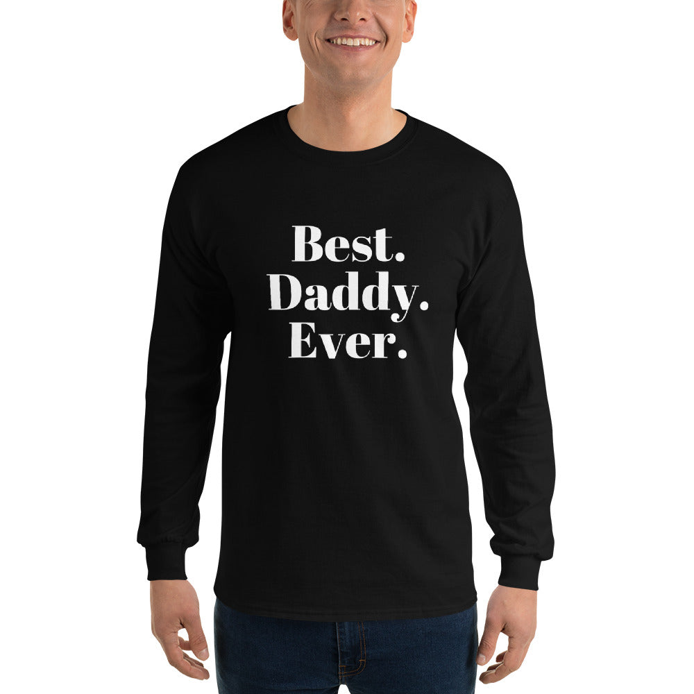 “Best Daddy Ever” Men’s Long Sleeve Shirt - Surcee Shops