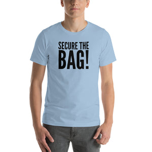 “Secure the Bag” Short-Sleeve Unisex T-Shirt - Surcee Shops