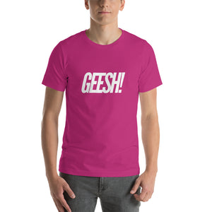 “Geesh” Short-Sleeve Unisex T-Shirt - Surcee Shops