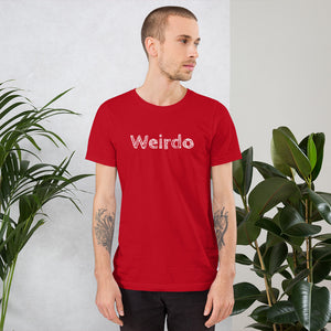 “Weirdo” Short-Sleeve Unisex T-Shirt - Surcee Shops