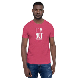 “I’m Not for Everybody” Short-Sleeve Unisex T-Shirt - Surcee Shops