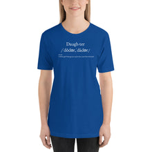 Load image into Gallery viewer, “Daughter Definition” Short-Sleeve Unisex T-Shirt - Surcee Shops
