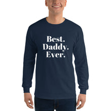 Load image into Gallery viewer, “Best Daddy Ever” Men’s Long Sleeve Shirt - Surcee Shops
