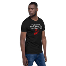 Load image into Gallery viewer, “My Daddy” Short-Sleeve Unisex T-Shirt - Surcee Shops
