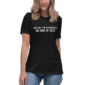 “Bring me Tacos” Women's Relaxed T-Shirt - Surcee Shops