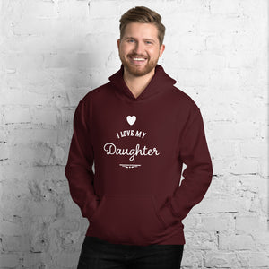 “I Love My Daughter” Unisex Hoodie - Surcee Shops