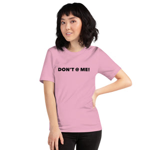 “Don’t @ Me” Short-Sleeve Unisex T-Shirt - Surcee Shops