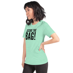 “Secure the Bag” Short-Sleeve Unisex T-Shirt - Surcee Shops