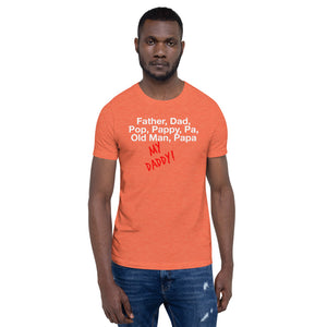 “My Daddy” Short-Sleeve Unisex T-Shirt - Surcee Shops