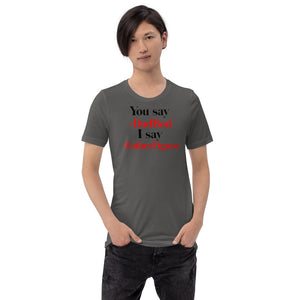 “You say, I say” Short-Sleeve Unisex T-Shirt - Surcee Shops