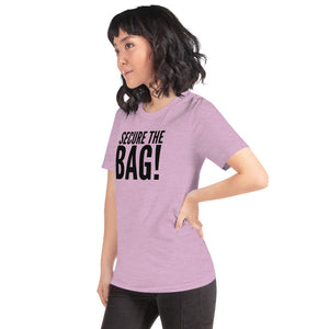 “Secure the Bag” Short-Sleeve Unisex T-Shirt - Surcee Shops