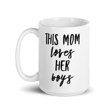 Load image into Gallery viewer, “This Mom Loves Her Boys” Mug - Surcee Shops
