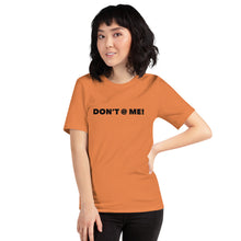 Load image into Gallery viewer, “Don’t @ Me” Short-Sleeve Unisex T-Shirt - Surcee Shops
