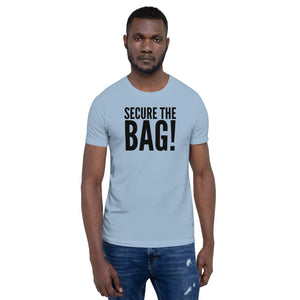 “Secure the Bag” Short-Sleeve Unisex T-Shirt - Surcee Shops