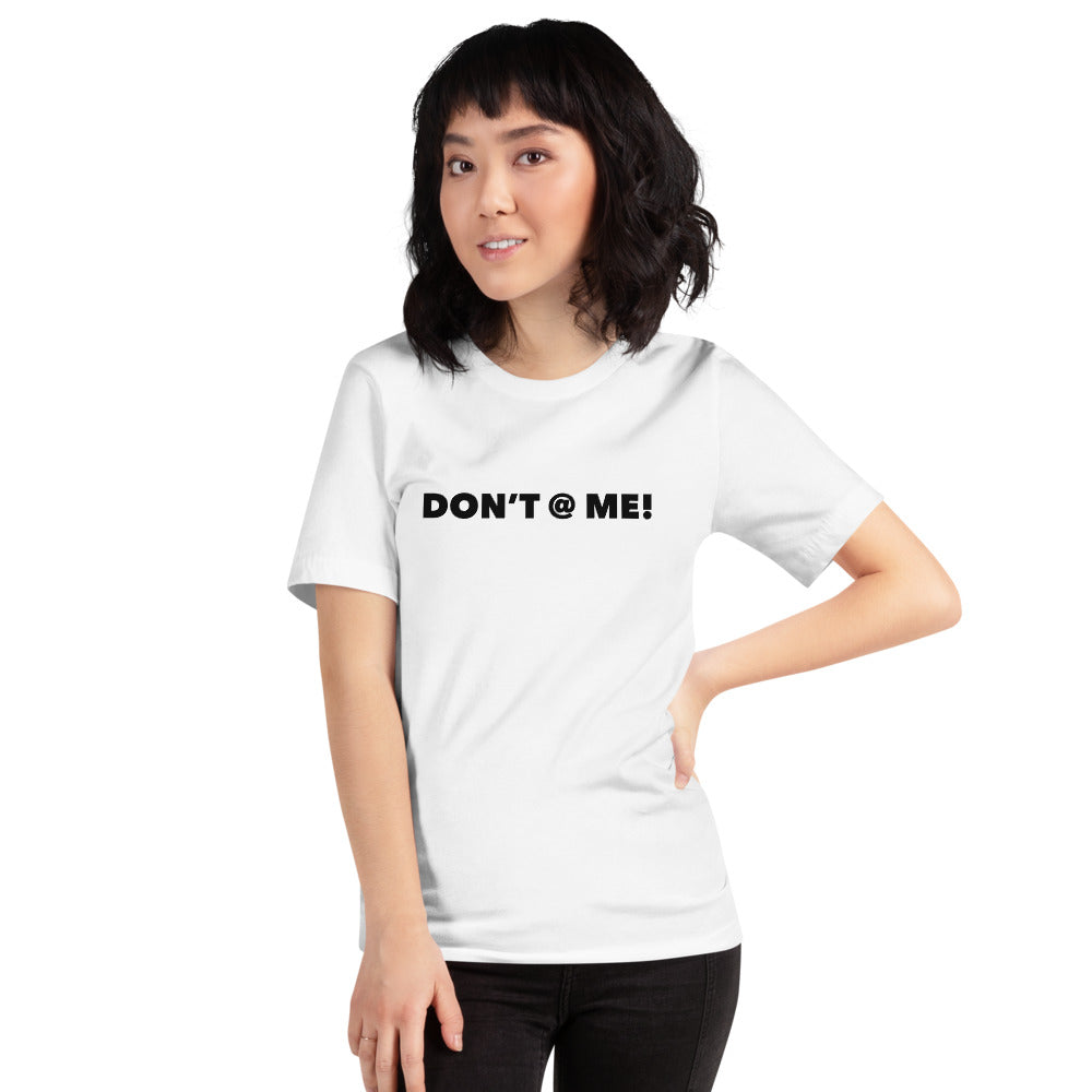 “Don’t @ Me” Short-Sleeve Unisex T-Shirt - Surcee Shops