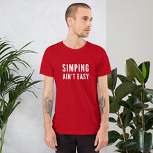 Load image into Gallery viewer, “Simping ain’t Easy” Short-Sleeve Unisex T-Shirt - Surcee Shops
