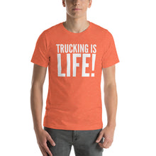 Load image into Gallery viewer, Trucking is Life - Short-Sleeve Unisex T-Shirt - Surcee Shops
