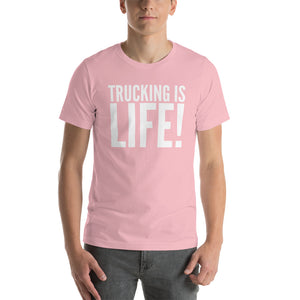 Trucking is Life - Short-Sleeve Unisex T-Shirt - Surcee Shops