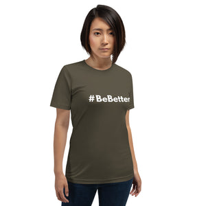 #BeBetter Short-Sleeve Unisex T-Shirt